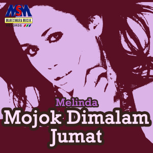 收聽Melinda的Mojok Dimalam Jumat歌詞歌曲
