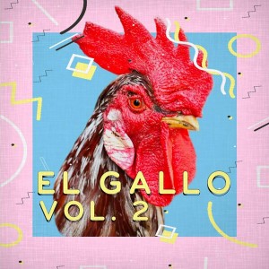 อัลบัม El Gallo, Vol. 2 (Explicit) ศิลปิน Various