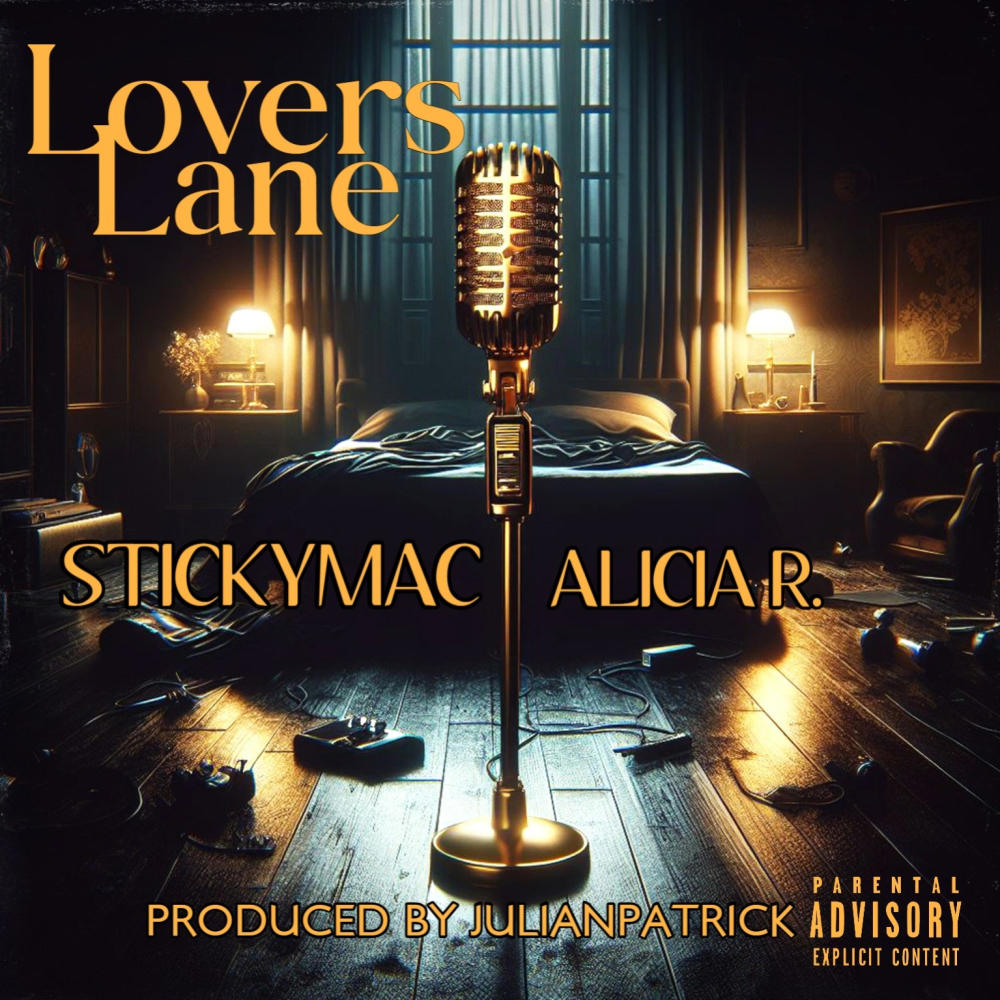 Lovers Lane (feat. Stickymac & Alicia R.) (Explicit)