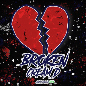 Cream D的專輯Broken (Explicit)