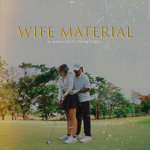 Listen to Wife Material song with lyrics from Al Moralde