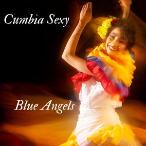 Album Cumbia Sexy from Blue Angels