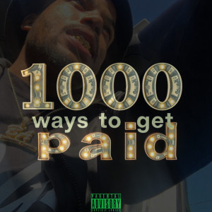 Album 1000 Ways to Get Paid (Explicit) from Thousonaire