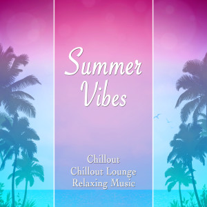 อัลบัม Summer Vibes ศิลปิน Chillout