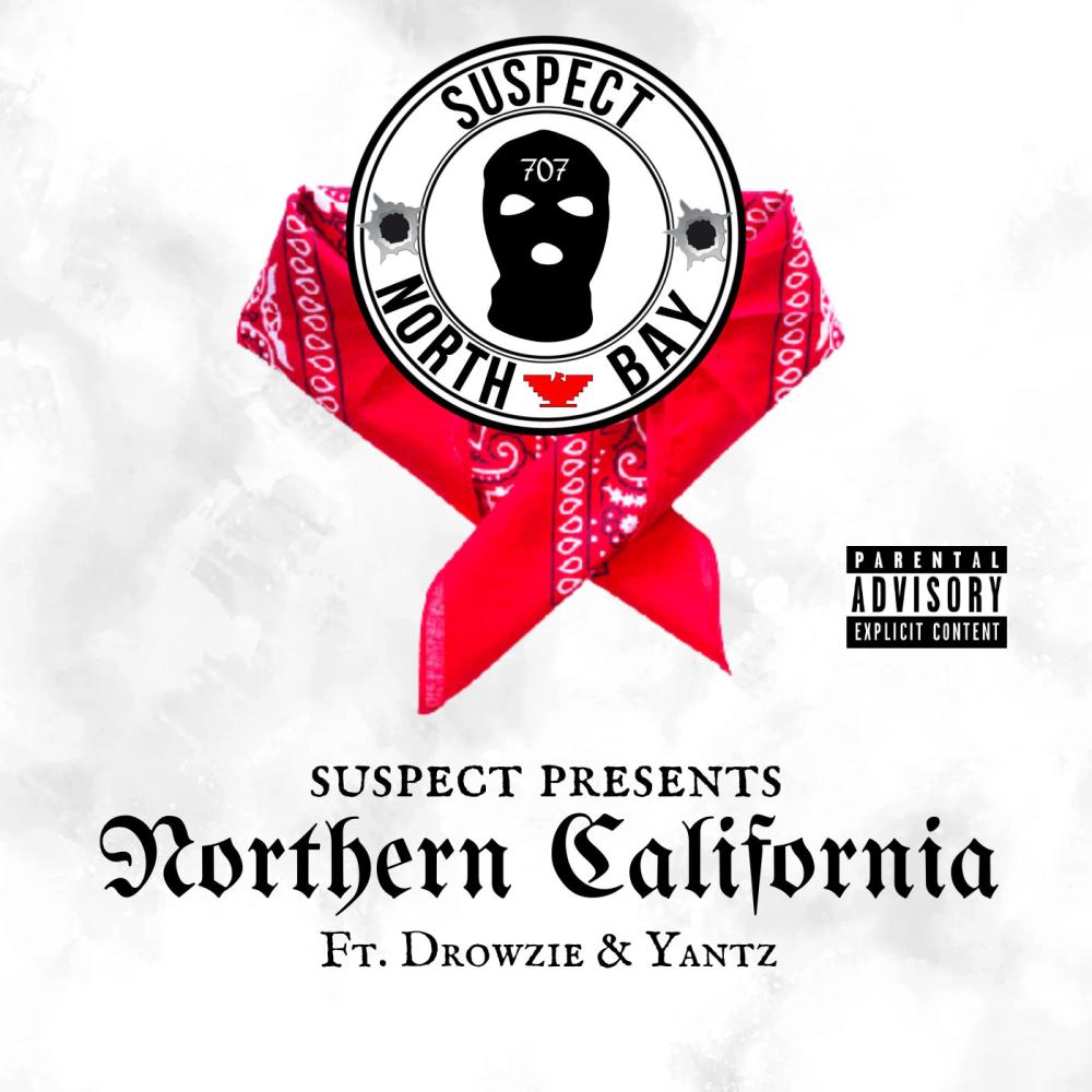 Northern California (feat. Yantz & Drowzie) (Explicit)