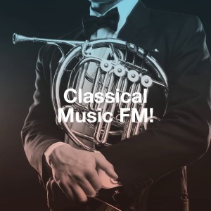 Holy Classical的專輯Classical Music FM!