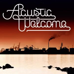 ดาวน์โหลดและฟังเพลง Welcome พร้อมเนื้อเพลงจาก Acustic