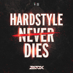 Dengarkan Hardstyle Never Dies lagu dari Zatox dengan lirik