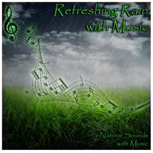 收聽Chris Conway的Sounds of Nature with Music: Refreshing Rain with Relaxation Music歌詞歌曲