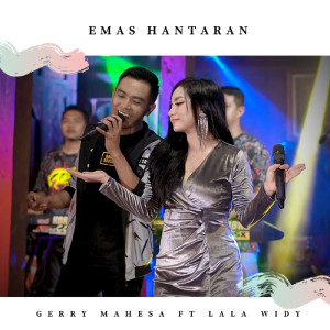 Listen to Emas Hantaran song with lyrics from Gerry Mahesa