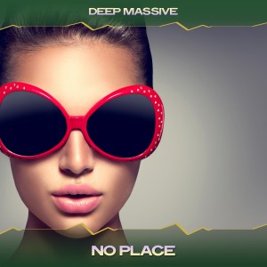 ดาวน์โหลดและฟังเพลง No Place (Cubik 2 Deep Mix, 24 Bit Remastered) พร้อมเนื้อเพลงจาก Deep Massive