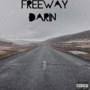 收听Darin的Freeway (Explicit)歌词歌曲
