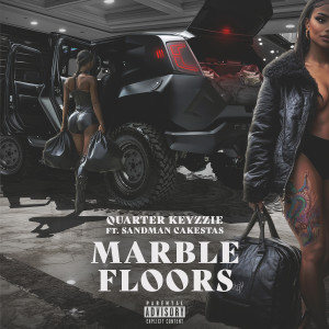 Quarter Keyzzie的專輯Marble Floors (Explicit)