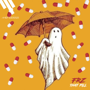 ดาวน์โหลดและฟังเพลง That Pill (Explicit) พร้อมเนื้อเพลงจาก FRZ