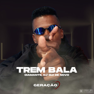 Listen to Trem Bala (Explicit) song with lyrics from Diamante