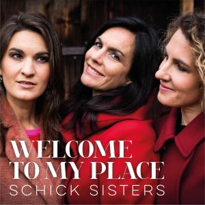Album Welcome to My Place from The Schick Sisters