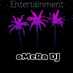 Album Entertainment from oMeRa DJ