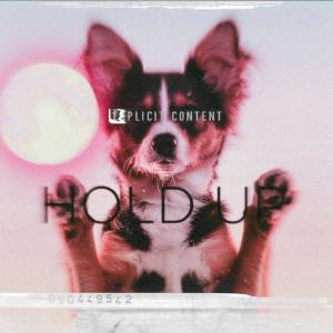 ดาวน์โหลดและฟังเพลง Hold UP (Explicit) พร้อมเนื้อเพลงจาก 4.0SAJ