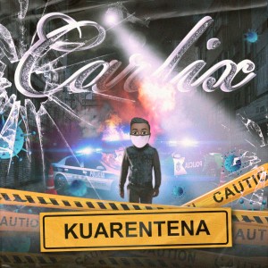 收聽Carlix的Kuarentena歌詞歌曲
