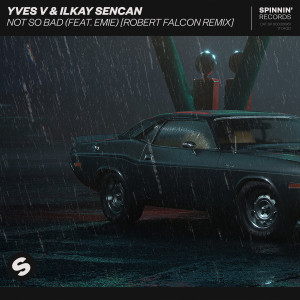 ดาวน์โหลดและฟังเพลง Not So Bad (feat. Emie) (Robert Falcon Extended Remix) พร้อมเนื้อเพลงจาก Yves V