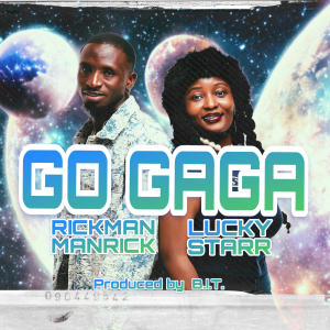Lucky Starr的專輯Go GAGA (feat. Rickman Manrick)