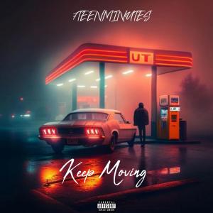 7TEENMINUTES的專輯Keep Moving (Explicit)