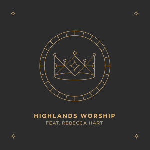 Highlands Worship的专辑Crowned