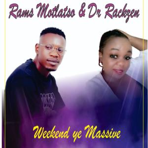 ดาวน์โหลดและฟังเพลง Weekend Ye Massive (feat. Dr Rackzen) พร้อมเนื้อเพลงจาก Rams Motlatso