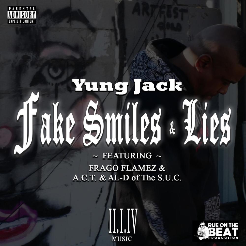 Fake Smiles & Lies (feat. AL-D, A.C.T OF THE S.U.C & FRAGO FLAMEZ) (Explicit)
