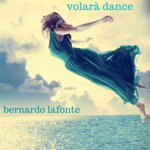 Album Volarà Dance oleh Bernardo Lafonte