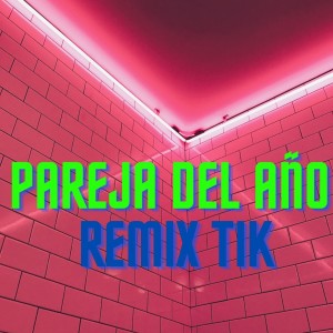 Listen to Pareja del Año Remix Tik song with lyrics from Musica viral Tik Tok