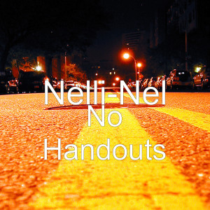 Listen to No Handouts (Explicit) song with lyrics from Nelli-Nel
