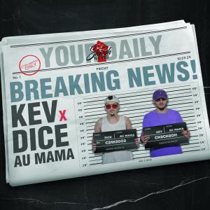 Listen to Au Mama (Explicit) song with lyrics from KEV X Dice