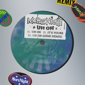 ดาวน์โหลดและฟังเพลง Uh Oh (Gemi Remix) พร้อมเนื้อเพลงจาก MoreNight