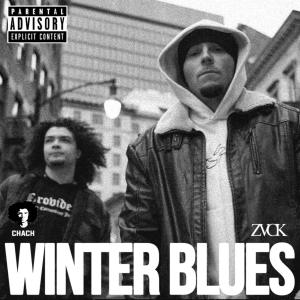 收聽Zvck的Winter Blues (feat. Chach) (Explicit)歌詞歌曲