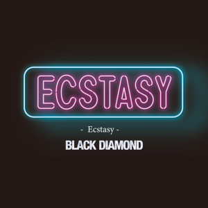 Black Diamond的专辑Ecstasy
