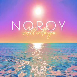 收听Noroy的All with You歌词歌曲