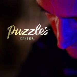 Dengarkan lagu Puzzles (Explicit) nyanyian Caiser dengan lirik