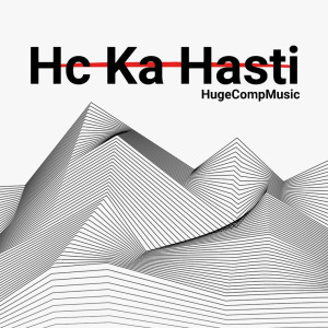 อัลบัม Hc Ka Hasti ศิลปิน HugeCompMusic