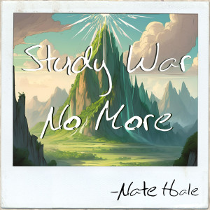 อัลบัม Study War No More ศิลปิน Nate Hale