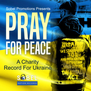 Album Sobel Promotions Presents Pray For Peace (Explicit) from 
