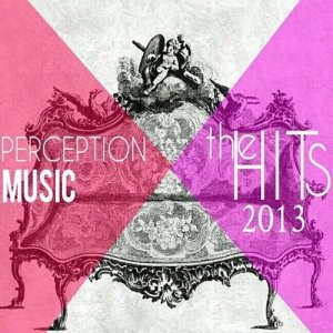 Various Artists的專輯Perception Music the Hits 2013