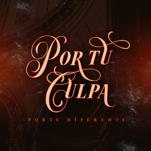 ดาวน์โหลดและฟังเพลง Por Tu Culpa พร้อมเนื้อเพลงจาก Porte Diferente