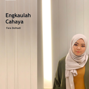 Fara Dolhadi的專輯Engkaulah Cahaya