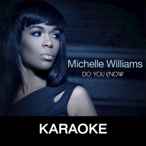 อัลบัม Do You Know (Karaoke) ศิลปิน Michelle Williams