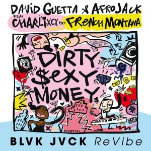 David Guetta的專輯Dirty Sexy Money (feat. Charli XCX & French Montana) [BLVK JVCK ReVibe]
