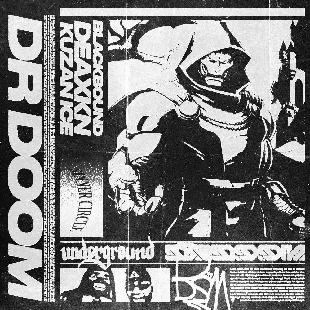 DR DOOM (feat. NegativeMindzMusic, Deakxn & Kuzan Ice) (BLACKBOUND MIXX|Explicit)