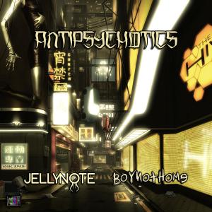 Jellynote的專輯Antipsychotics