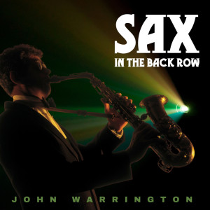 John Warrington的專輯Sax in the Back Row