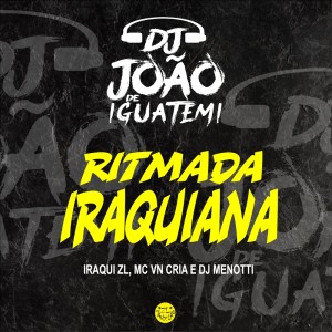 อัลบัม RITMADA IRAQUIANA (Explicit) ศิลปิน DJ João de iguatemi